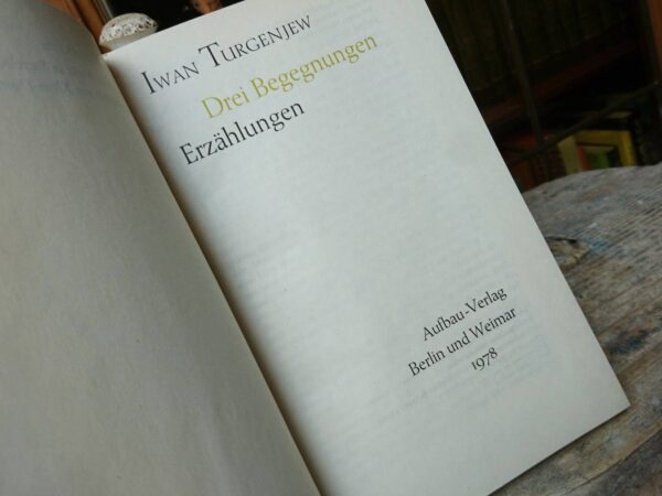 IWAN TURGENJEW Drei Begegnungen - Erzählungen Aufbau - Verlag Berlin und Weimar 1978 antikes Buch gebunden – Bild 3