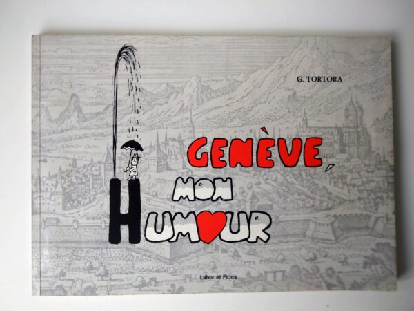 G. Tortora Buch Genève, mon Homour 1975 les Editions Labor et Fides Humor Zeichnung