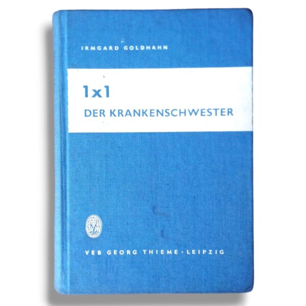 1x1 Der Krankenschwester von Irmgard Goldhann veb Georg Thieme Leipzig 1965 mit 400 Abbildungen – Bild 7