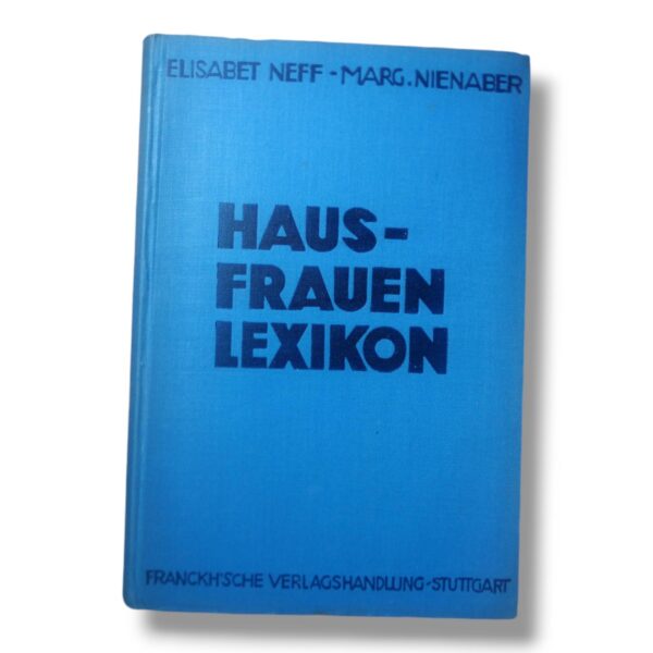 Antikes Buch, Hausfrauen-Lexikon aus dem Jahr 1931, herausgegeben von Elisabet Neff und Margarete Nienaber – Bild 5