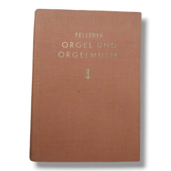 Antikes Buch "Orgel und Orgelmusik. Ihre Geschichte" von Gustav Karl Fellerer, veröffentlicht 1929 im Benno Filser Verlag – Bild 6