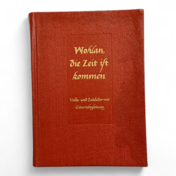 Wohlan, die Zeit ist kommen – Zeitlieder & Volksweisen mit Gitarre, 1954, rare Edition, voller Nostalgie, Musikgeschichte, jetzt entdecken – Bild 2