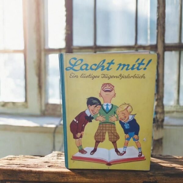 Lacht mit! - Ein lustiges Jugendjahrbuch: Ein Schatz an humorvollen Erzählungen und Illustrationen, Antiquariat