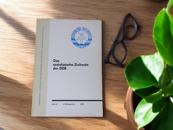 Das sozialistische Zivilrecht der DDR 1975 – Ein historisches Dokument der Rechtsgeschichte