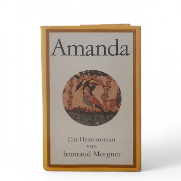 Amanda. Ein Hexenroman von Irmtraud Morgner, 1. Ausgabe 1983 Aufbau Verlag, Ein Meisterwerk des magischen Realismus – Bild 2