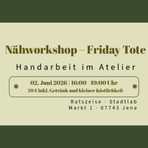 Nähworkshop in Jena – Strandtasche „Friday Tote“ im Vivantia Kreativcafé am 2. Juni, Workshop mit Material, Stoff und Schnittmuster